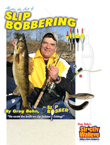 MASTER THE ART OF SLIP BOBBERING! – Greg Bohn – Strictly Walleye – Guide  Service Fishing in Northwoods Wisconsin